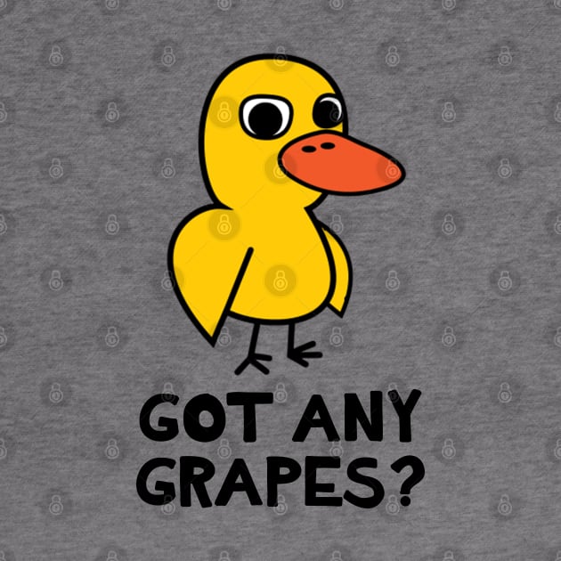 Got Any Grapes? by NotoriousMedia